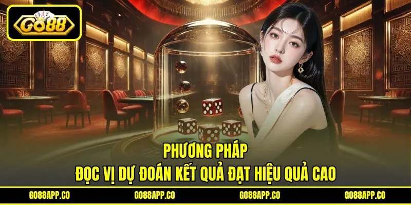 Phương pháp đọc vị dự đoán kết quả đạt hiệu quả cao Phương pháp đọc vị dự đoán kết quả đạt hiệu quả cao